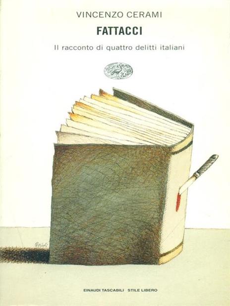 Fattacci. Il racconto di quattro delitti italiani - Vincenzo Cerami - 3