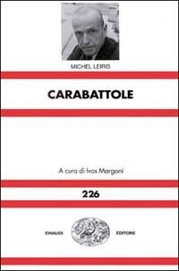 Carabattole - Michel Leiris - copertina