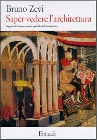 Saper vedere l'architettura - Bruno Zevi - copertina