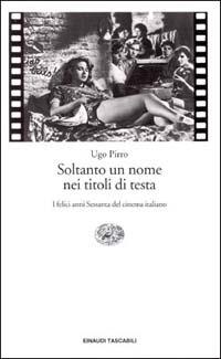 Soltanto un nome sui titoli di testa - Ugo Pirro - copertina