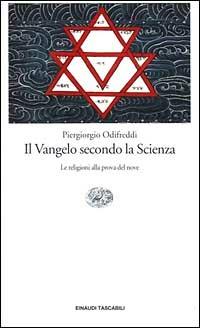 Il Vangelo secondo la scienza. Le religioni alla prova del nove - Piergiorgio Odifreddi - copertina