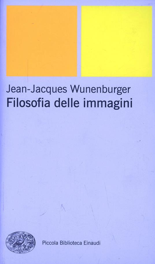 Filosofia delle immagini - Jean-Jacques Wunenburger - copertina