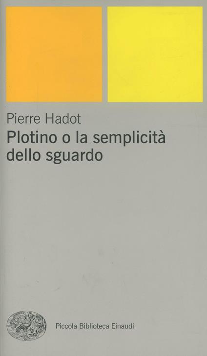 Plotino o la semplicità dello sguardo - Pierre Hadot - copertina