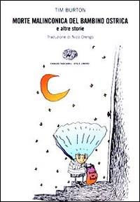 La morte malinconica del bambino ostrica e altre storie - Tim Burton - copertina
