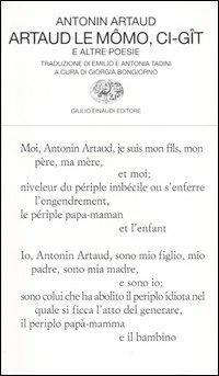 Artaud le Mômo, Ci-gît e altre poesie. Testo francese a fronte - Antonin Artaud - copertina
