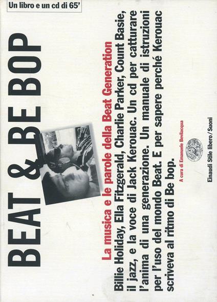 Beat & Be bop. Jack Kerouac, la musica e le parole della Beat Generation. Con CD audio - Emanuele Bevilacqua - copertina