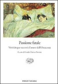 Passione fatale. Venticinque racconti d'amore dell'Ottocento - copertina