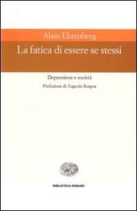 La fatica di essere se stessi - Alain Ehrenberg - copertina