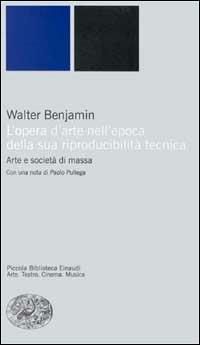 L'opera d'arte nell'epoca della sua riproducibilità tecnica - Walter Benjamin - copertina