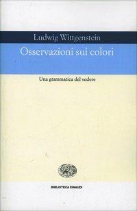Osservazioni sui colori - Ludwig Wittgenstein - copertina