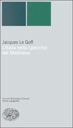 L' Italia nello specchio del Medioevo