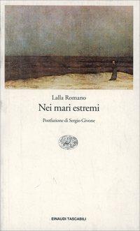 Nei mari estremi - Lalla Romano - copertina