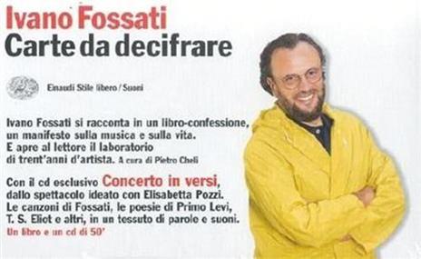 Carte da decifrare. Concerto in versi. Con CD audio - Ivano Fossati,Pietro Cheli - 2