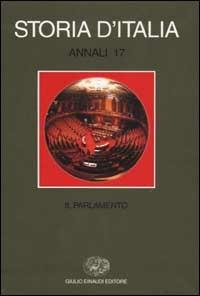 Storia d'Italia. Annali. Vol. 17: Il parlamento. - copertina