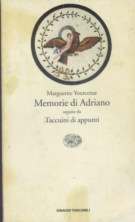 Memorie di Adriano. Seguite da Taccuini di appunti