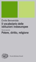 Il vocabolario delle istituzioni indoeuropee. Vol. 2: Potere, diritto, religione