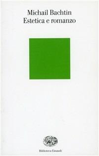 Estetica e romanzo - Michail Bachtin - copertina