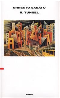 Il tunnel - Ernesto Sabato - copertina