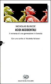 Acidi accidentali - Nicholas Blincoe - copertina