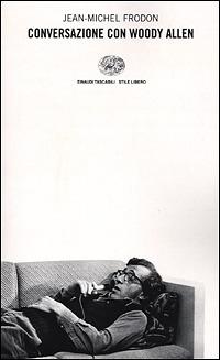 Conversazione con Woody Allen - Jean-Michel Frodon - copertina