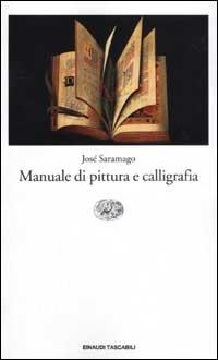 Manuale di pittura e calligrafia - José Saramago - copertina
