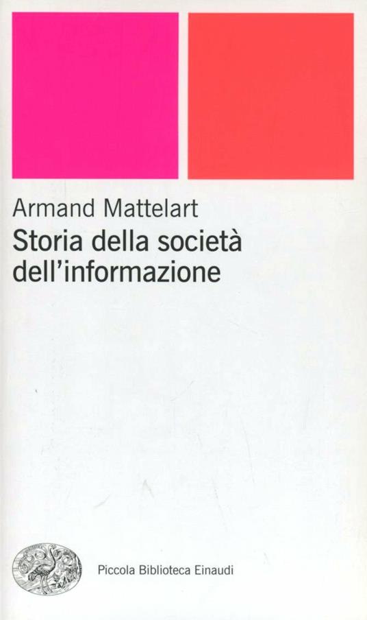Storia della società dell'informazione - Armand Mattelart - copertina
