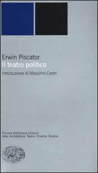 Il teatro politico - Erwin Piscator - copertina