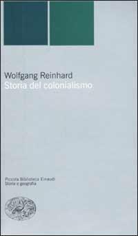 Storia del colonialismo - Wolfgang Reinhard - copertina