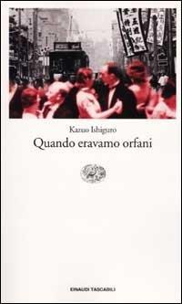 Quando eravamo orfani - Kazuo Ishiguro - 2