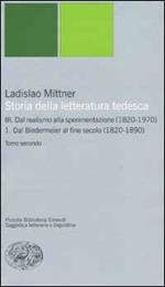 Storia della letteratura tedesca. Vol. 3\1: Dal realismo alla sperimentazione (1820-1890).