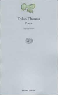 Poesie. Testo inglese a fronte - Dylan Thomas - copertina