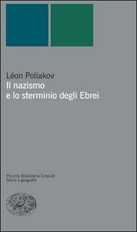 Il nazismo e lo sterminio degli ebrei - Léon Poliakov - copertina