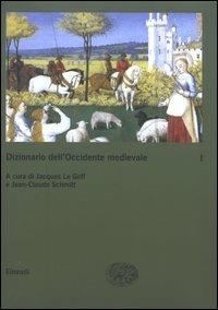 Dizionario dell'Occidente medievale. Temi e percorsi. Vol. 1: Aldilà-Lavoro. - copertina