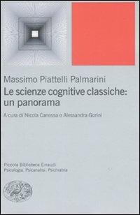 Le scienze cognitive classiche: un panorama - Massimo Piattelli Palmarini - copertina