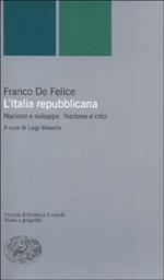 L' Italia repubblicana. Nazione e sviluppo. Nazione e crisi