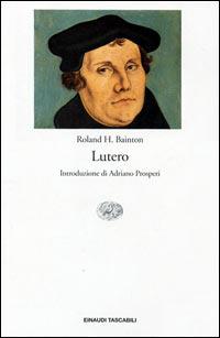 Lutero - Roland H. Bainton - copertina