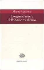 L' organizzazione dello Stato totalitario