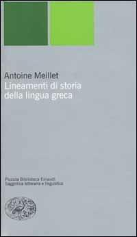 Lineamenti di storia della lingua greca - Antoine Meillet - copertina