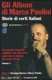 Gli album di Marco Paolini. Storie di certi italiani. Con 2 DVD. Vol. 1 - Marco Paolini - copertina
