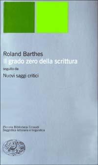 Il grado zero della scrittura-Nuovi saggi critici - Roland Barthes - copertina
