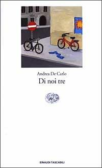 Di noi tre - Andrea De Carlo - copertina