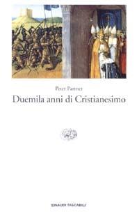 Duemila anni di cristianesimo - Peter Partner - copertina