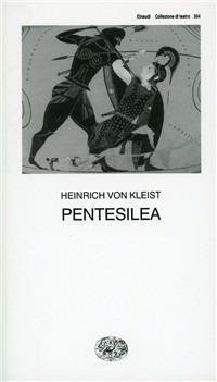 Pentesilea - Heinrich von Kleist - copertina