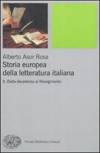 Storia europea della letteratura italiana. Vol. 2: Dalla decadenza al Risorgimento - Alberto Asor Rosa - copertina