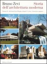 Storia dell'architettura moderna. Vol. 2: Da Frank Lloyd Wright a Frank O. Gehry: l'itinerario organico.