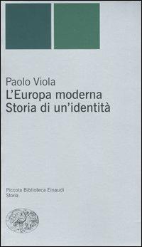 L' Europa moderna. Storia di un'identità - Paolo Viola - copertina