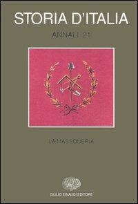 Storia d'Italia. Annali. Vol. 21: La massoneria. - copertina