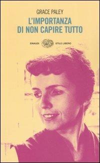 L' importanza di non capire tutto - Grace Paley - copertina