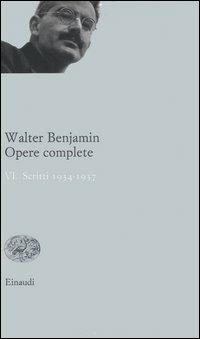 Opere complete. Vol. 6: Scritti 1934-1937. - Walter Benjamin - copertina