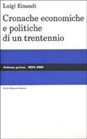 Cronache economiche e politiche di un trentennio (1893-1925). Vol. 1: 1893-1902.